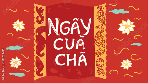Festive artistic illustration celebrating ngay cua cha vietnamese father's day with floral and decorative elements