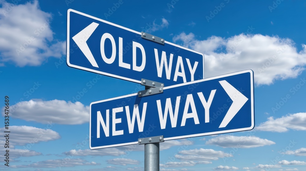 Fototapeta premium Two directional signs indicating old and new ways.