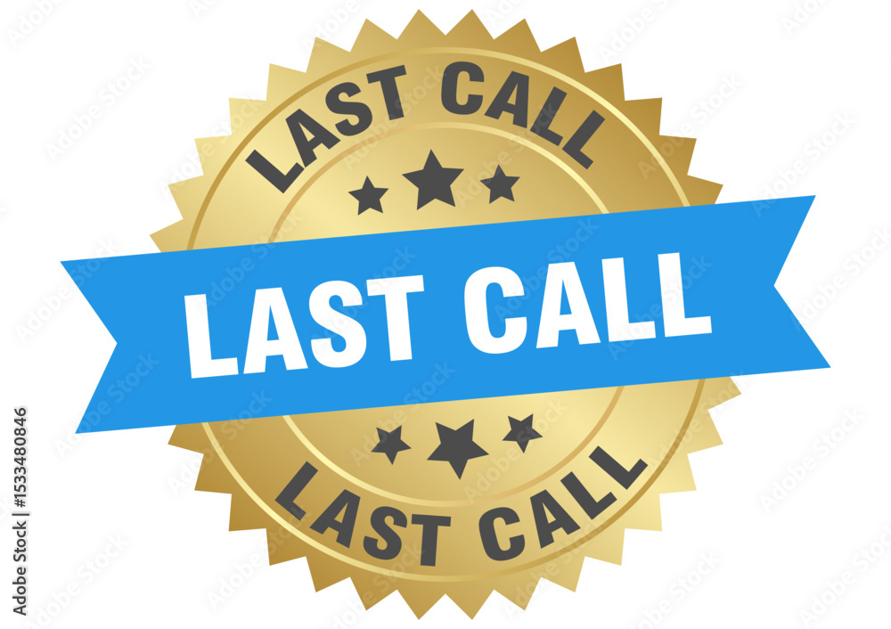 Obraz premium last call. last call round blue and gold label isolated on transparent background