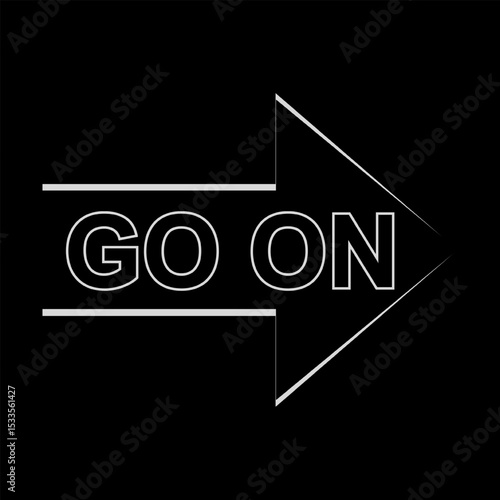 Vector text illustration for Go On.