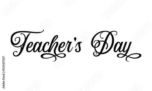 Teacher's day text quote for banner poster or card, happy teachers day hand lettering
