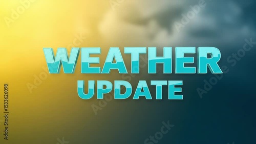 Weather update text in blue against a gradient background with clouds visible