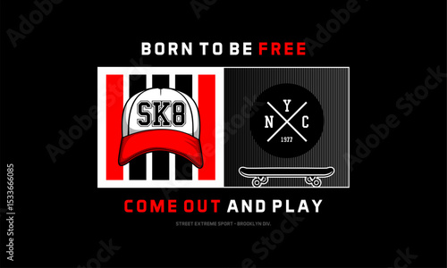 born to be free ,quote skateboard