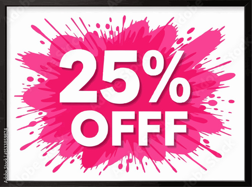 Twenty-Five Percent Off Sale Bursting Graphic Design