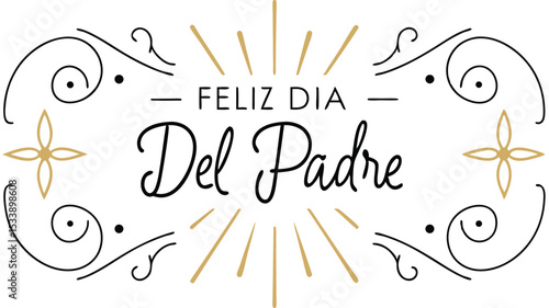 Elegant feliz día del padre design featuring decorative swirls and accents for spanish father's day celebrations in the year 2025