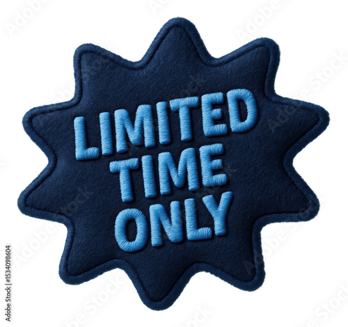 Blue starburst sticker with LIMITED TIME ONLY in embroidered style, exclusive retail promotion offer on transparent background.