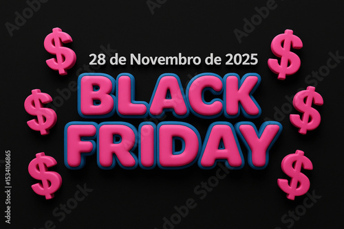 Banner de Black Friday com texto 3D rosa e azul, cifrões flutuantes rosa e data 28 de novembro de 2025 em fundo preto.