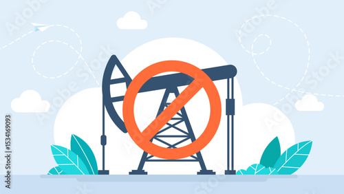 Oil rig. Ban oil production. Oil well is abandoned, eliminated, banned, prohibited and stopped. Protest against petrol and petroleum extraction. Protest. Prohibited. No. Ban. Vector illustration