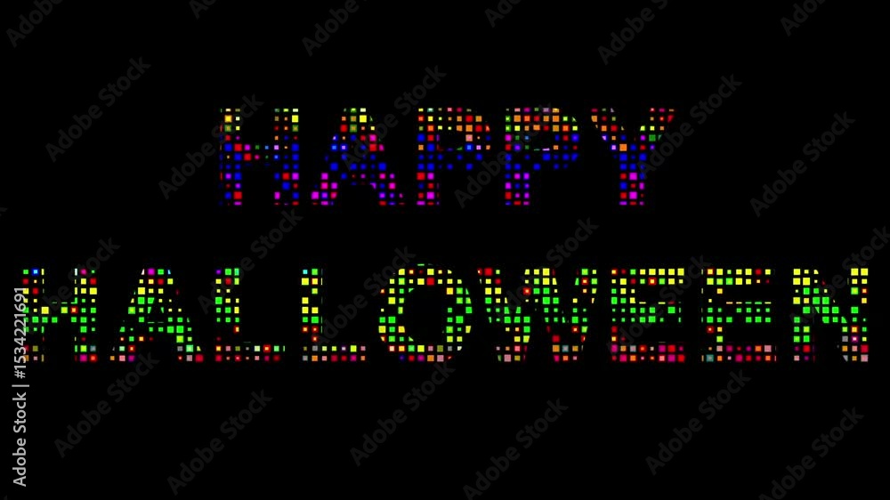 Happy Halloween text with colorful pixel particles on plain black background Happy Halloween text with colorful pixel particles on plain black background