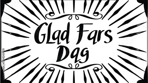 A minimalist and elegant design conveying the message "glad fars dag" a happy father's day in swedish, suitable for greeting cards and celebrations.