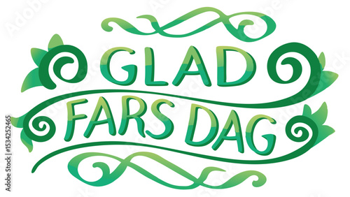 Elegant green illustration of swedish glad fars dag celebration script text design with floral flourishes suitable for fathers day cards