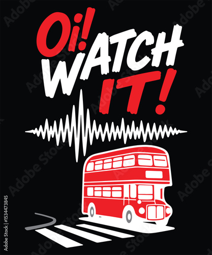 london bus street style design with oi watch it urban theme