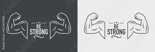 Be Strong. Vector Fitness Logo with Muscular Arm Icon. Gym Emblem with Flexing Biceps, Typography for Bodybuilding Brand, Sports Motivation, T-Shirt Design, Fitness Club Identity, Gym Posters