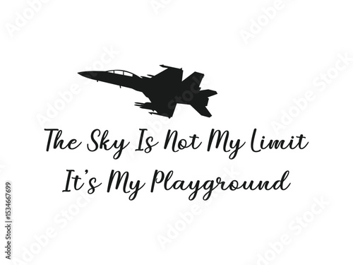 The sky is not my limit, it’s my playground helicopter pilot tee