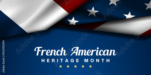 July Is National French American heritage Month. French, American flag and star. Suitable for posters, banners and social media. Blue background.
