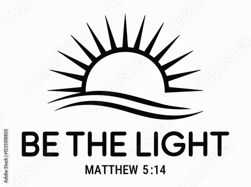 Be the light- Christian Faith Quote and Signal Icon Faith Quote SVG, Bible Verse SVG, Bible Quote SVG, Christian SVG, Shirt SVG, Inspirational Christian Quote, Faith Hope and Prayer Messages