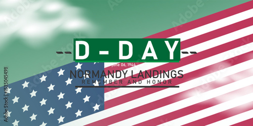 Commemorative D-DAY poster honoring the Normandy landings of June 6, 1944. Features an American flag design with a military-style flag silhouette and bold typography on a dark green background. Perfec