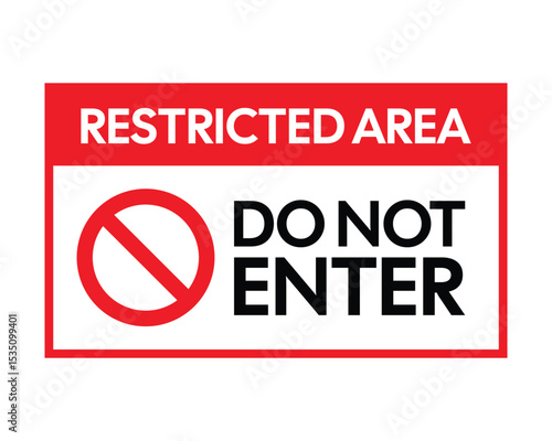 Restricted Area Do Not Enter Sign – Access Control Notice, Safety Barrier Symbol, Unauthorized Entry Prohibition