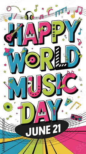 Happy World Music Day poster. Colorful retro graphic for June 21 celebration with funky typography, musical instruments, and notes. Vector party flyer design