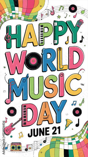 Happy World Music Day poster. Colorful retro graphic for June 21 celebration with funky typography, musical instruments, and notes. Vector party flyer design