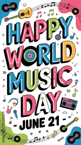 Happy World Music Day poster. Colorful retro graphic for June 21 celebration with funky typography, musical instruments, and notes. Vector party flyer design