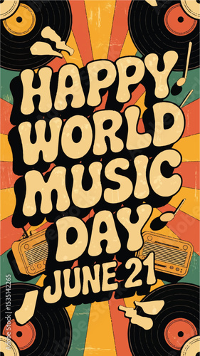 Happy World Music Day retro poster. Vintage 70s style graphic for June 21 celebration, with groovy typography, vinyl records, and radio