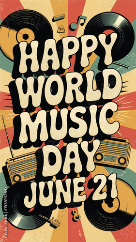Happy World Music Day retro poster. Vintage 70s style graphic for June 21 celebration, with groovy typography, vinyl records, and radio