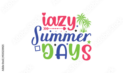 Vector Iazy summer t shirt design .
