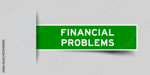 Green color square label sticker with word financial problem that inserted in gray background