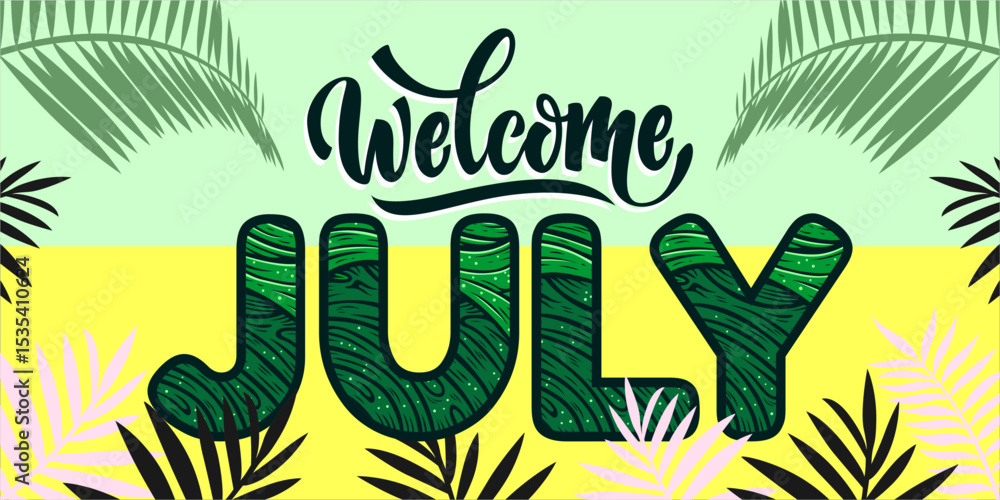 Obraz premium Welcome July. mount art design vector illustration, lettering text calligraphy.