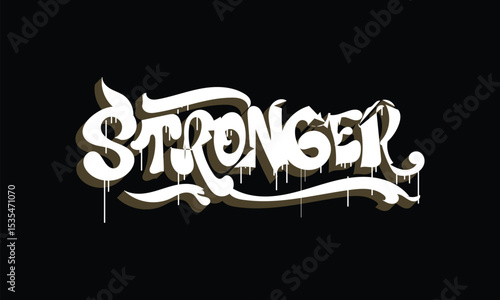 STRONGER graffiti tag style design
