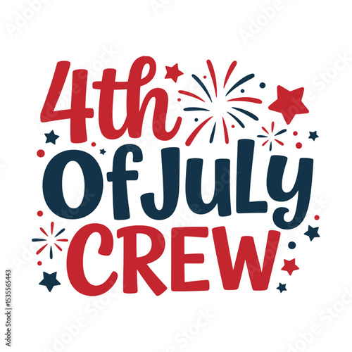 Wallpaper Mural Patriotic 4th of july crew celebration design with festive typography and fireworks elements Torontodigital.ca