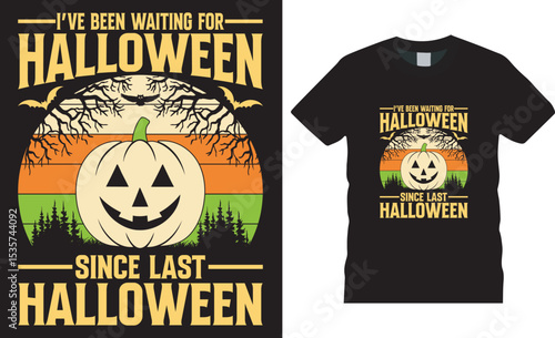 Halloween Illustration t shirt design template i've been waiting for halloween since last halloween