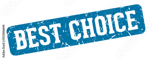 best choice rectangular sign. best choice stamp