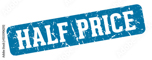 half price rectangular sign. half price stamp