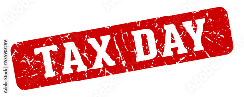tax day rectangular sign. tax day stamp