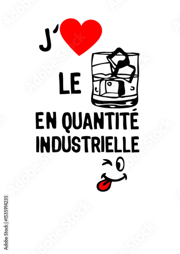 i love aime alcool whisky quantite industrielle smiley humour 
