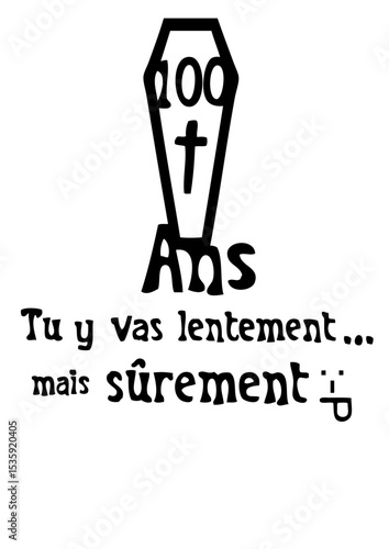  100 ans cercueil lentement surement anniversaire humour tombe