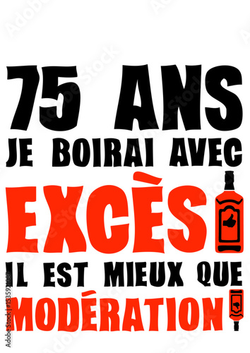 75 ans exces moderation anniversaire alcool