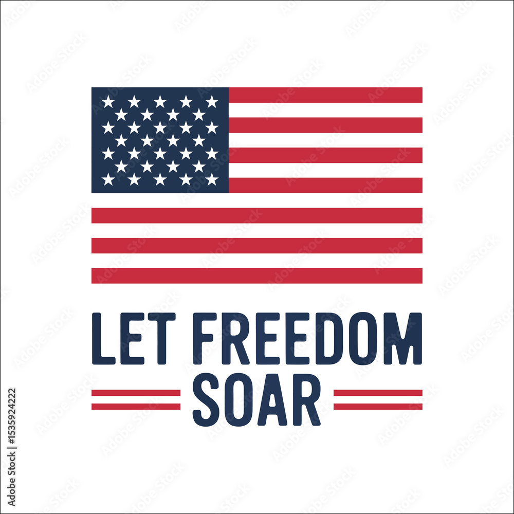 Patriotic american flag graphic let freedom soar Patriotic american flag graphic let freedom soar