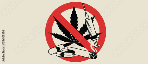 Say No to Drugs Marijuana, Syringe, Pills, Cigarette
