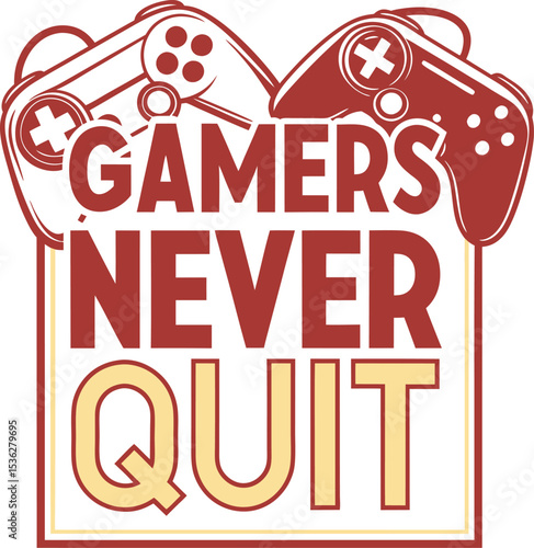 Gammers naer quites Typography T-shirt Design print Ready eps cu file download 