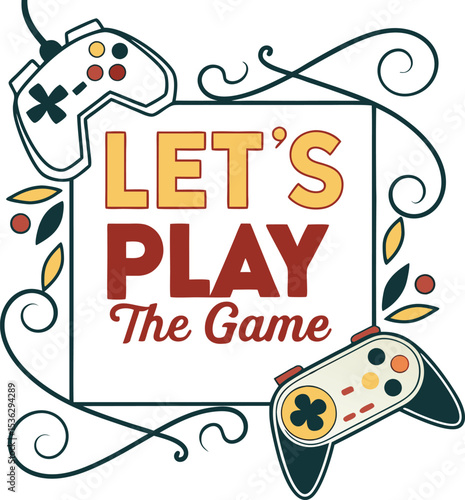 lets play the  game typography t-shirt Design Print Trend template downloads   