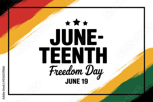 Clean modern Juneteenth celebration card with red-yellow-green brush and bold type for June 19th freedom theme  