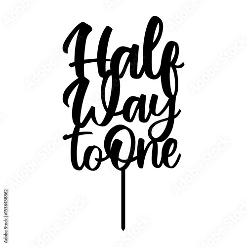 Half Way to One Cake Topper Design