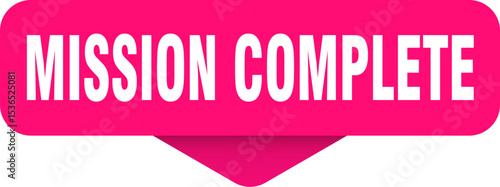 mission complete sticker. mission complete sign on transparent background