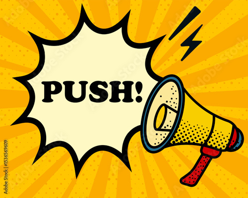 Push speech bubble. Megaphone, lightning, speech burst, sound lines, pop art style, loudspeaker, public speaking, yellow background, expression, voice, alert, broadcast