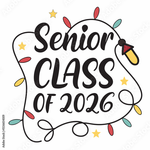 Senior class of 2026 festive design graduation