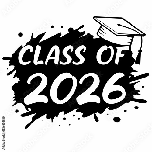 Class of 2026 graduation design ink splatter graduation cap