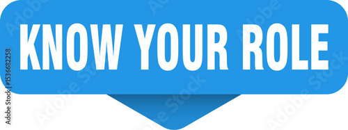 know your role sticker. know your role sign on transparent background
